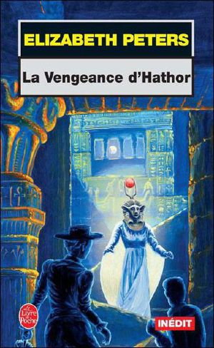 [Amelia Peabody 15] • La vengeance d'Hathor